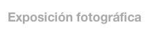 Exposición fotográfica