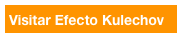 Visitar Efecto Kulechov