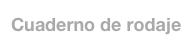 Cuaderno de rodaje